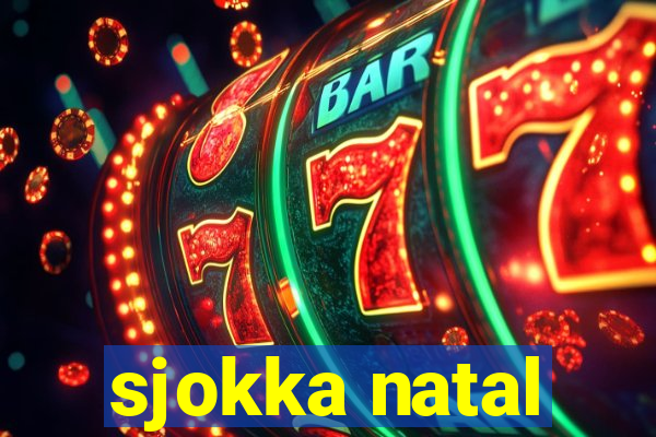 sjokka natal